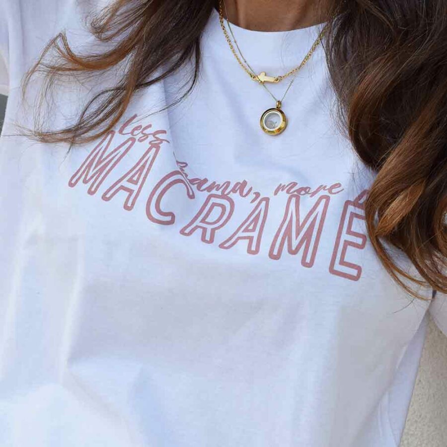 camiseta less drama more macrame